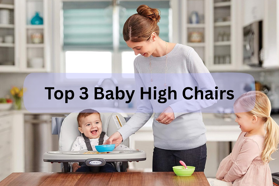 3 best baby high chairs (ultimate comparison guide)