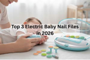 happy baby receiving manicure with best electric baby nail files 2026